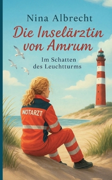 Paperback Die Inselärztin von Amrum: Im Schatten des Leuchtturms [German] Book