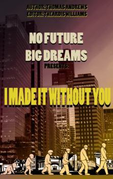 Perfect Paperback I Made it Without You Book