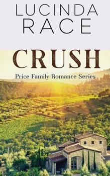 Crush: Crescent Lake Winery - Book #2 of the Crescent Lake Winery