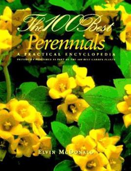 Paperback The 100 Best Perennials: A Practical Encylopedia Book