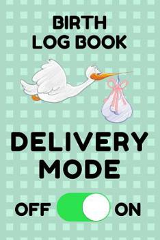 Birth Log Book: Birthing Memory Record Book for Midwives and Doulas