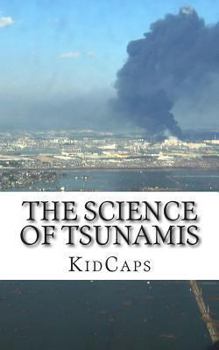 Paperback The Science of Tsunamis: Understanding Weather Just for Kids! Book