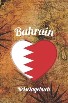 Bahrain Reisetagebuch: A5 Reise Journal I Notizbuch I Urlaubs Planer I Road trip Planer I Travel notebook I 6X9 Pocket journal I Geschenk für Backpacker (German Edition)