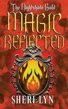 Paperback YR 2 - The Nightshade Guild: Magic Undone: Magic Reflected Book