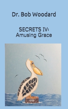 Paperback Secrets IV: Amusing Grace Book