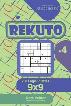 Paperback Sudoku Rekuto - 200 Logic Puzzles 9x9 (Volume 4) Book