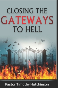 Paperback Closing the Gateways to Hell Book