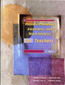 Spiral-bound Phonics, Phonemic Awareness, and Word Analysis for Teachers: An Interactive Tutorial Book