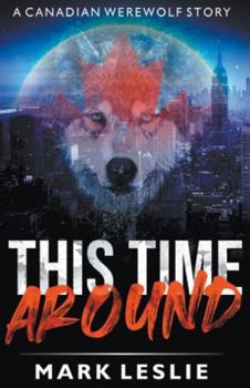 Paperback This Time Around: A Canadian Werewolf in New York Story Book