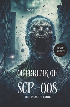 Paperback The Plague Code: The Outbreak of SCP-008 Book