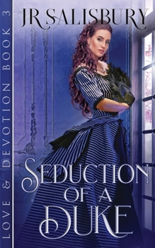 Seduction of a Duke - Book #3 of the Love and Devotion