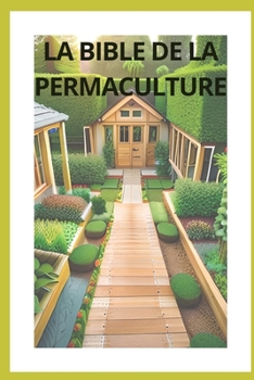 Paperback La Bible de la Permaculture: Tout sur la permaculture [French] Book
