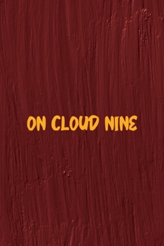 Paperback On Cloud Nine: All Purpose 6x9 Blank Lined Notebook Journal Way Better Than A Card Trendy Unique Gift Maroon Texture English Slang Book