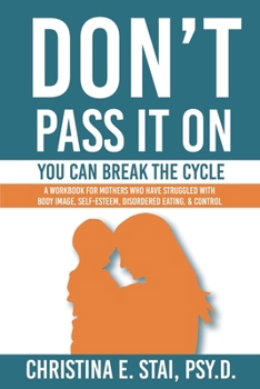 Paperback Don't Pass It On: You Can Break The Cycle Book