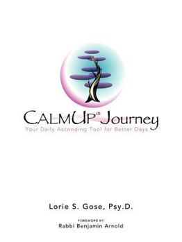 Paperback Calmup(r) Journey: Your Daily Ascending Tool for Better Days Book