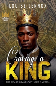 Craving A King - Book #1 of the Sexy Sovereign