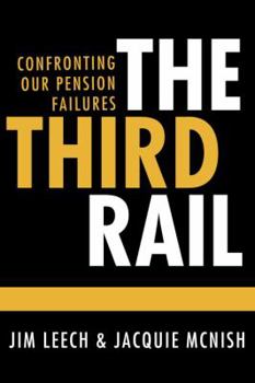 Hardcover The Third Rail: Confronting Our Pension Failures Book