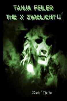 Paperback The X Zwielicht 4: Dark Thriller [German] Book