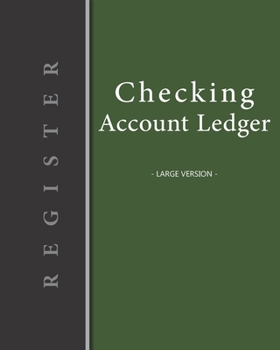 Paperback Checking account ledger - Large version: Checkbook log - Checkbook register notebook - Personal Checking Account Balance Register - 101 pages, 8"x10" Book