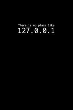 There is no place like 127.0.0.1: Notebook for Programmers