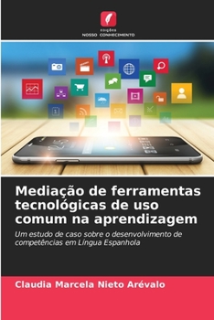 Mediação de ferramentas tecnológicas de uso comum na aprendizagem (Portuguese Edition)
