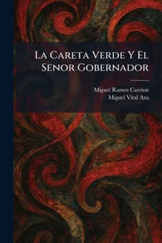 La Careta Verde Y El Senor Gobernador (Spanish Edition)
