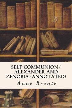 Self Communion/Alexander and Zenobia (Annotated)