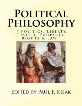 Paperback Political Philosophy: " Politics, Liberty, Justice, Property, Rights & Law " Book