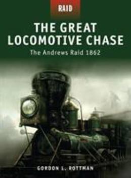 Paperback The Great Locomotive Chase: The Andrews Raid 1862 Book