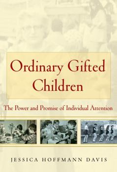 Paperback Ordinary Gifted Children: The Power and Promise of Individual Attention Book