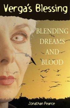 Paperback Verga's Blessing: Blending Dreams and Blood Book