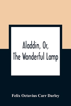 Paperback Aladdin, Or, The Wonderful Lamp Book