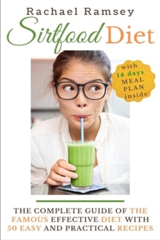 Paperback Sirtfood Diet: The Complete guide of the famous effective diet with easy and practical recipes Book