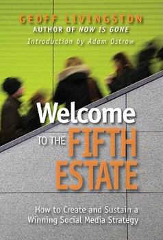 Paperback Welcome to the Fifth Estate: How to Create and Sustain a Winning Social Media Strategy Book