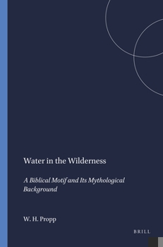 Hardcover Water in the Wilderness: A Biblical Motif & Its Mythological Background Book