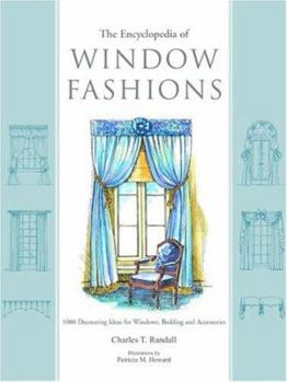 Paperback The Encyclopedia of Window Fashions: 1000 Decorating Ideas for Windows, Bedding, and Accessories Book