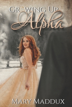 Paperback Growing Up Alpha: Book One Book
