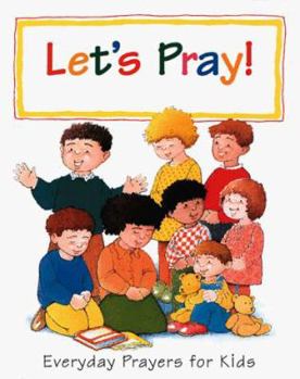Hardcover Let's Pray: Everyday Prayers for Kids Book