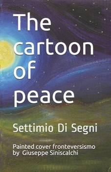 Paperback The cartoon of peace: Settimio Di Segni Book