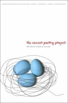 Paperback The Cancer Poetry Project: Poems by Cancer Patients and Those Who Love Them Book