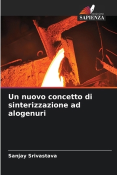 Un nuovo concetto di sinterizzazione ad alogenuri (Italian Edition)