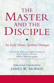 Paperback The Master and the Disciple: An Early Islamic Spiritual Dialogue Book