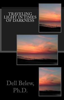 Paperback Traveling Light in Times of Darkness: One Woman's Victorious Journey Through Depression Book