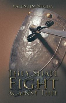 Paperback They Shall Fight Against Thee Book