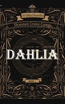 Paperback Dahlia: A Gifted Novella Book