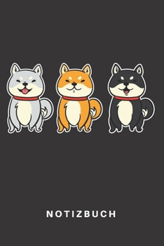 Notizbuch: Notizbuch | Notizheft | Schreibbuch 110 Seiten | Punkteraster | Punkte | DIN A5 | Hund | Hunde | Hundehalter | Hundebesitzer | Shiba Inu | ... | Hunderasse | Drei Hunde (German Edition)