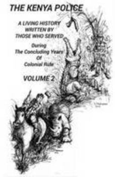 Hardcover Kenya Police A Living History Vol 2 Book