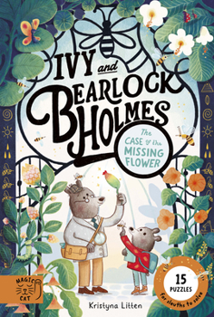 Hardcover Magic Cat Ivy and Bearlock Holmes The Case of the Missing Flower. Book