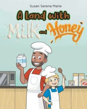 A Land with Milk and Honey