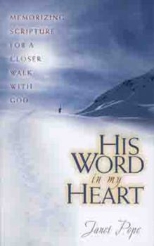 Paperback His Word in My Heart: Memorizing Scripture for a Closer Walk with God Book